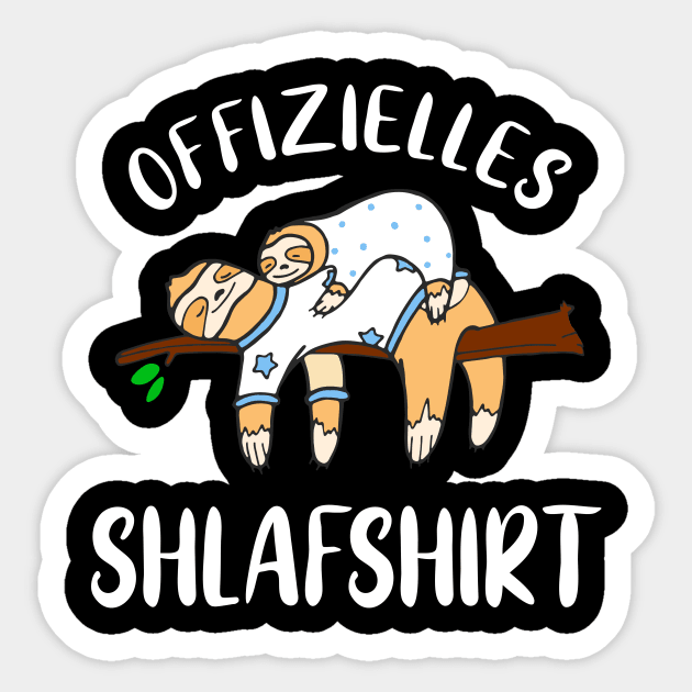 Faultiere Schlafshirt Pyjama Langschläfer Geschenk Sticker by Foxxy Merch